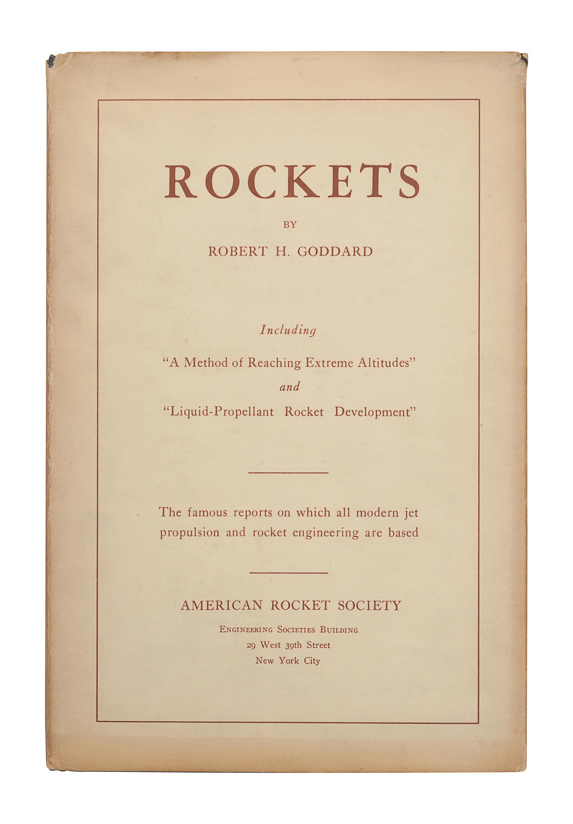 GODDARD, Robert H. (1882-1945). Rockets . New York: American Rocket Society, 1946.