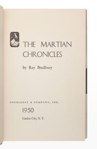 BRADBURY, Ray (1920-2012). The Martian Chronicles . Garden City: Doubleday & Company, Inc., 1950.