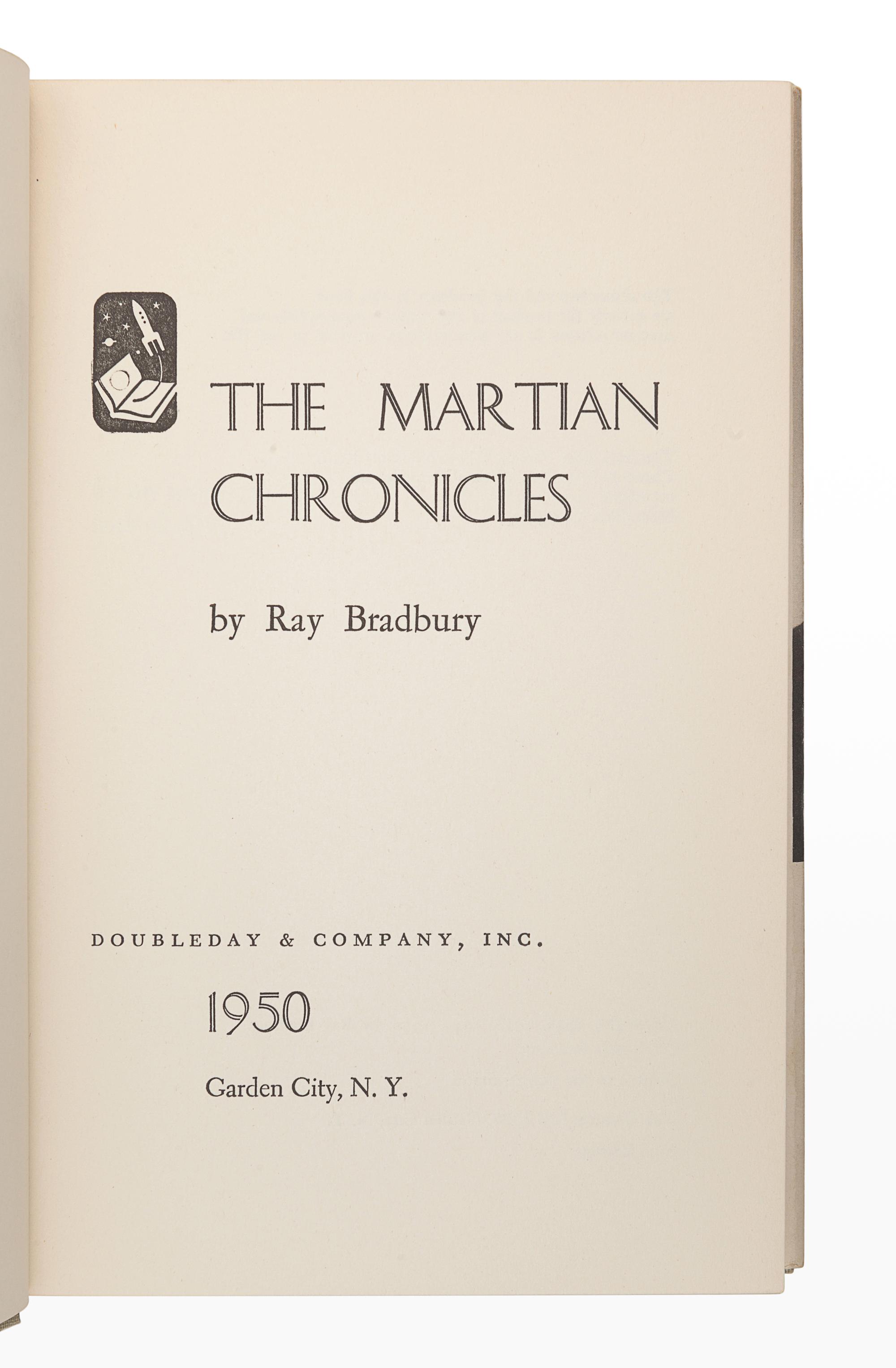 BRADBURY, Ray (1920-2012). The Martian Chronicles . Garden City: Doubleday & Company, Inc., 1950.
