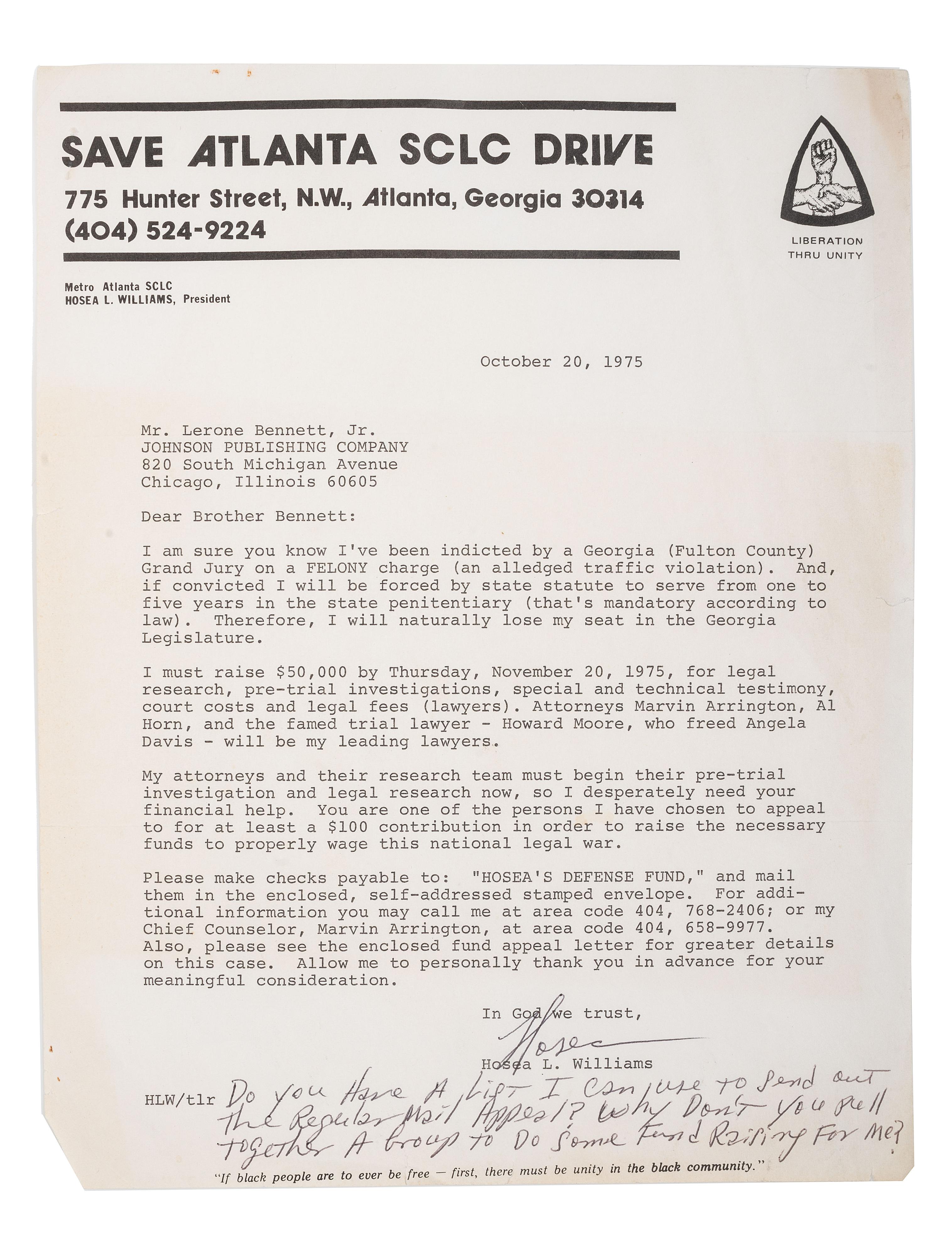 [CIVIL RIGHTS]. WILLIAMS, Hosea L. (1926-2000). Typed letter signed ("Hosea") to Lerone Bennett, Jr. (1928-2018) with fundraising appeal from the "National Defense Fund to Free Reverend Hosea L. Williams." Atlanta, Georgia, 1975.