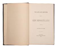[TEXAS]. ROSE, Victor (1842-1893). The Life and Services of Gen. Ben McCulloch. Philadelphia, 1888