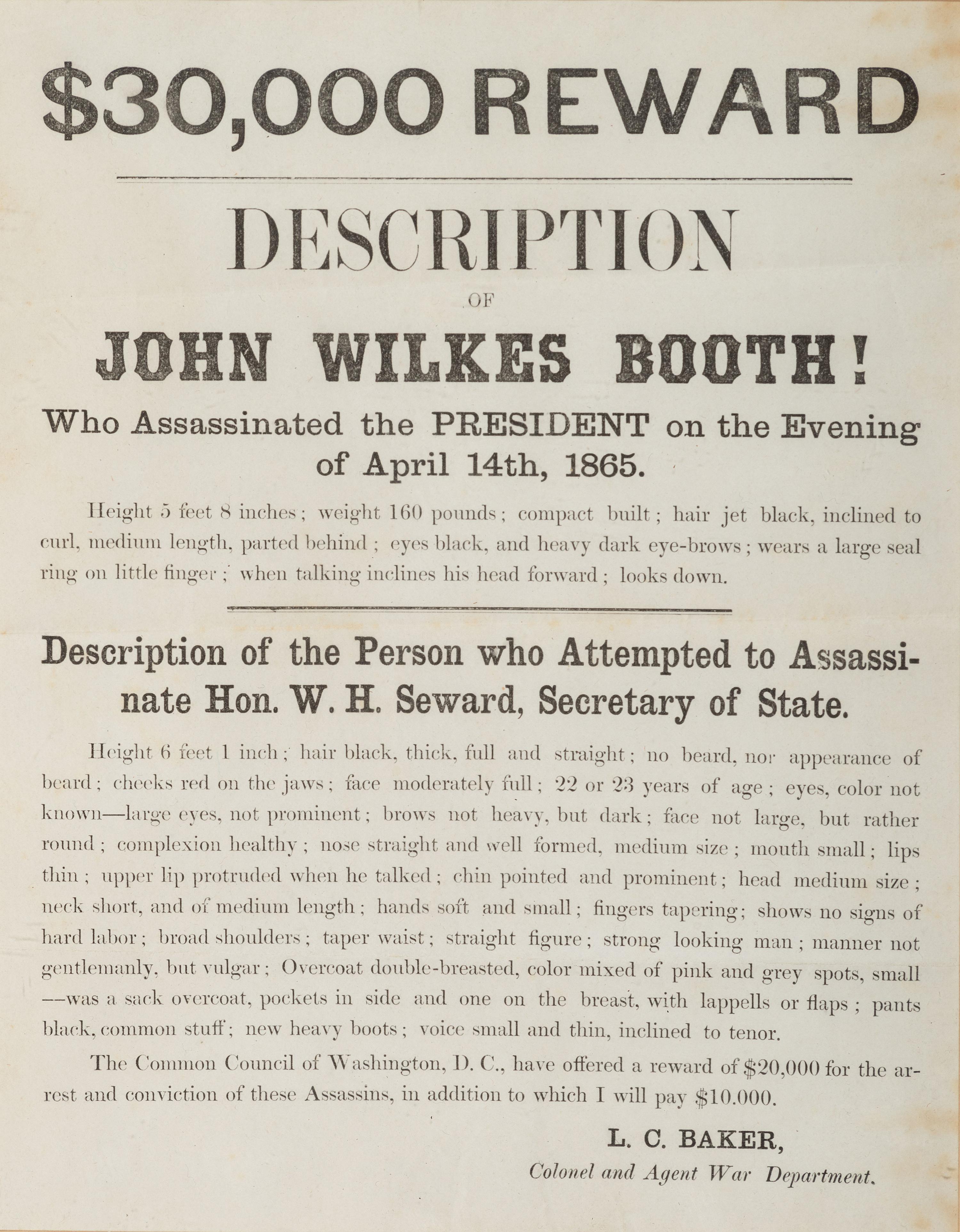[LINCOLN, Abraham (1809-1865)] -- [ASSASSINATION]. $30,000 Reward. Description of John Wilkes Booth! [Washington, D.C.]: N.p., [ca 16 April 1865]. THE EARLIEST AND RAREST OF THE LINCOLN ASSASSINATION REWARD BROADSIDES.