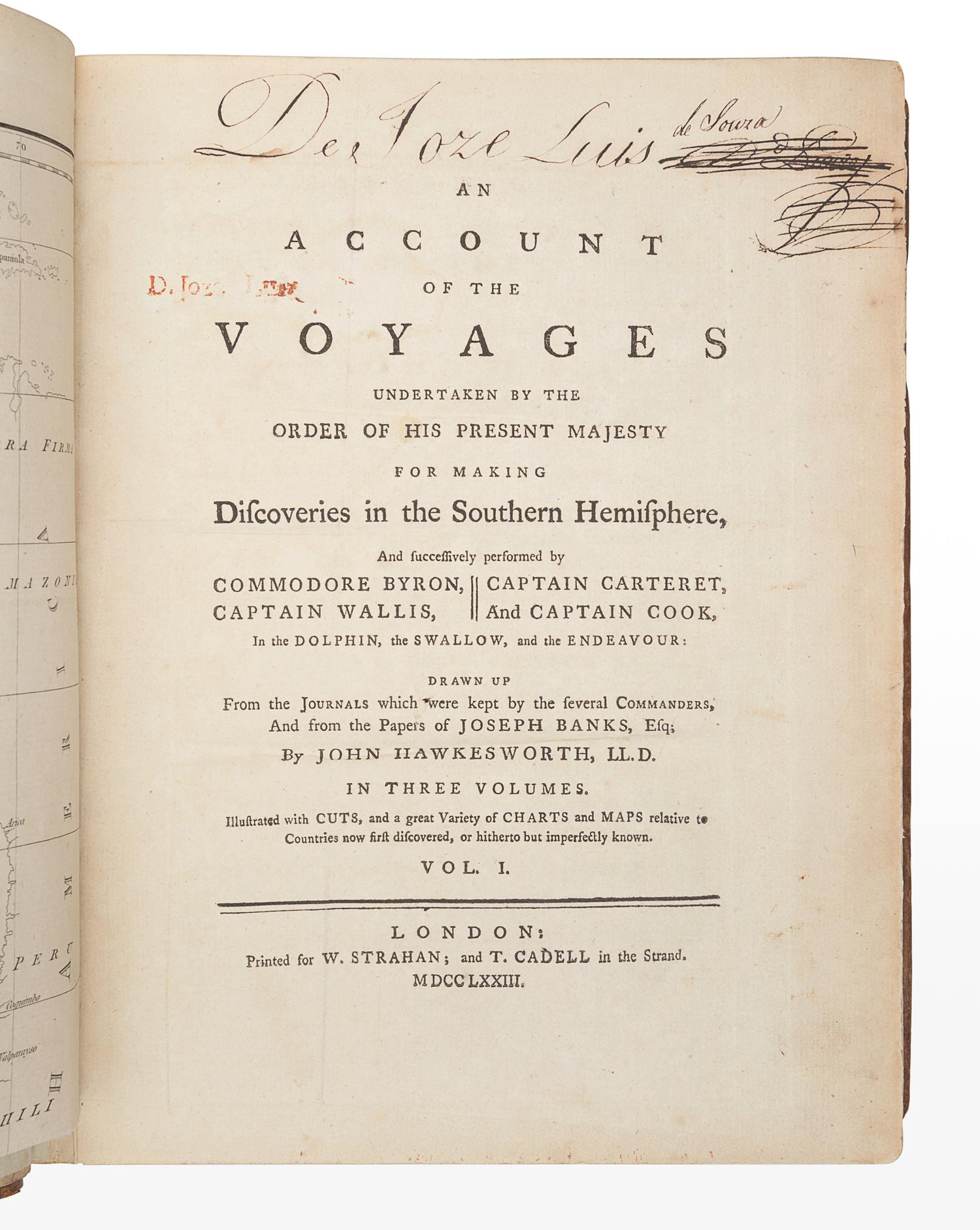 [COOK, James (1728-1779)]. -- [FIRST VOYAGE]. John HAWKESWORTH (1715-1773). An Account of the Voyages undertaken by the order of His Present Majesty for making Discoveries in the Southern Hemisphere, and successively performed by Commodore Byron, Captain Wallis, Captain Carteret and Captain Cook, in the Dolphin, the Swallow, and the Endeavour; drawn up From the Journals which were kept by several Commanders, And from the papers of Joseph Banks, By John Hawkesworth . London: W. Strahan and T. Cadell, 1773.