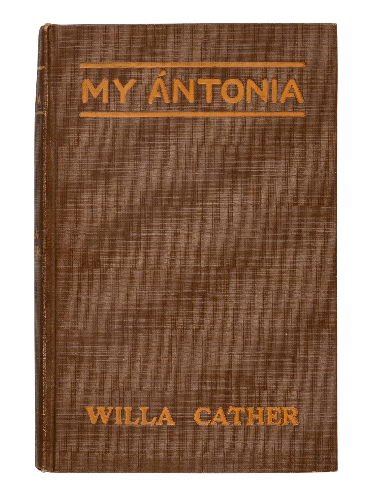 CATHER, Willa (1873-1947). [The Prairie Trilogy:] O Pioneers! 1913. -- The Song of the Lark . 1915. -- My Ántonia . 1918. All Boston and New York: Houghton Mifflin Company.