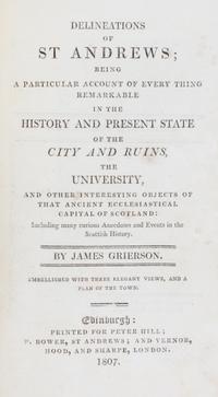 (GOLF) GRIERSON, JAMES. Delineations of St. Andrew...Edinburgh, 1807. Complete with four engraved plates.
