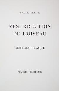 (BRAQUE, GEORGE) ELGAR, FRANK. Resurrection de l'oiseau. Paris, 1959. Signed, limited.