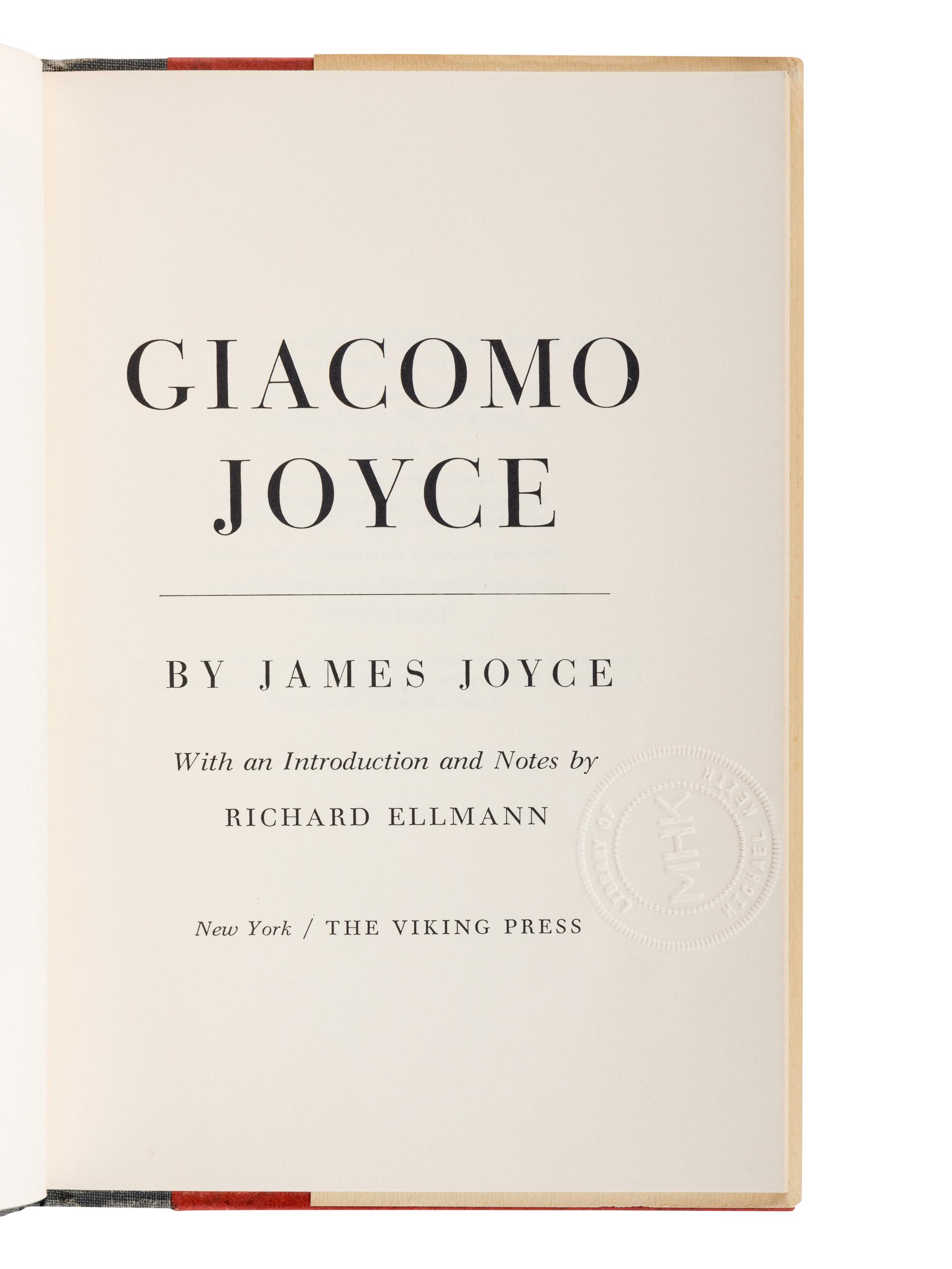 JOYCE, James (1882-1941). A group of 4 works by or about Joyce, MOST FIRST EDITION, comprising: