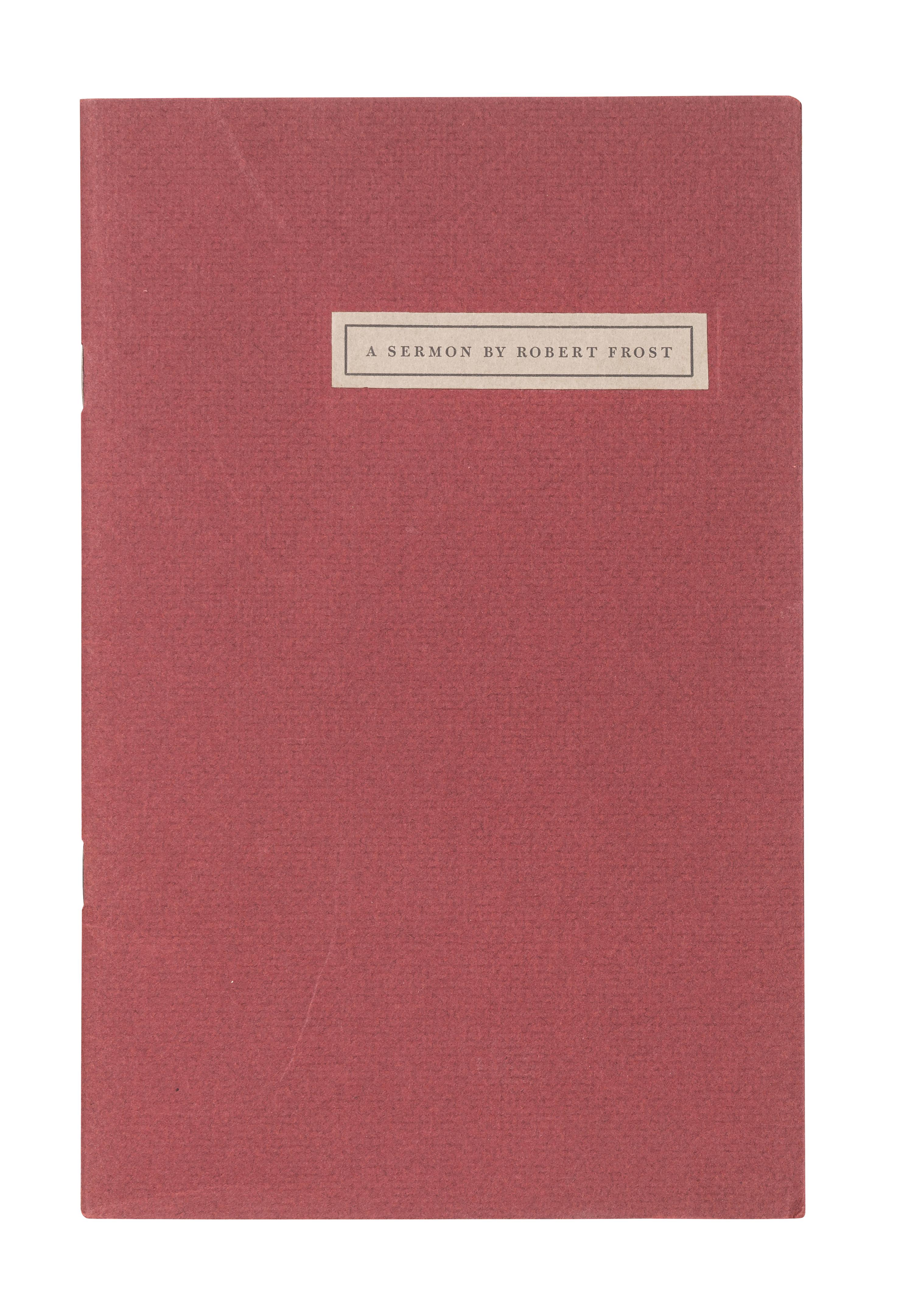 FROST, Robert (1874-1963). A Sermon. New York: The Spiral Press, 1947.