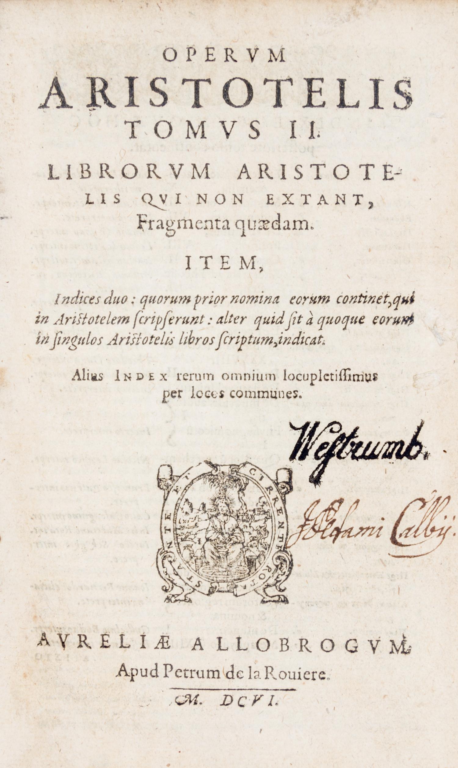 ARISTOTLE. Operum Aristotelis stagiritae philosophorum. Geneva, 1606-1607. 3 vols.