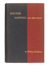 FAULKNER, William (1897-1962). Doctor Martino and other stories. New York: Harrison Smith & Robert Haas, 1934.