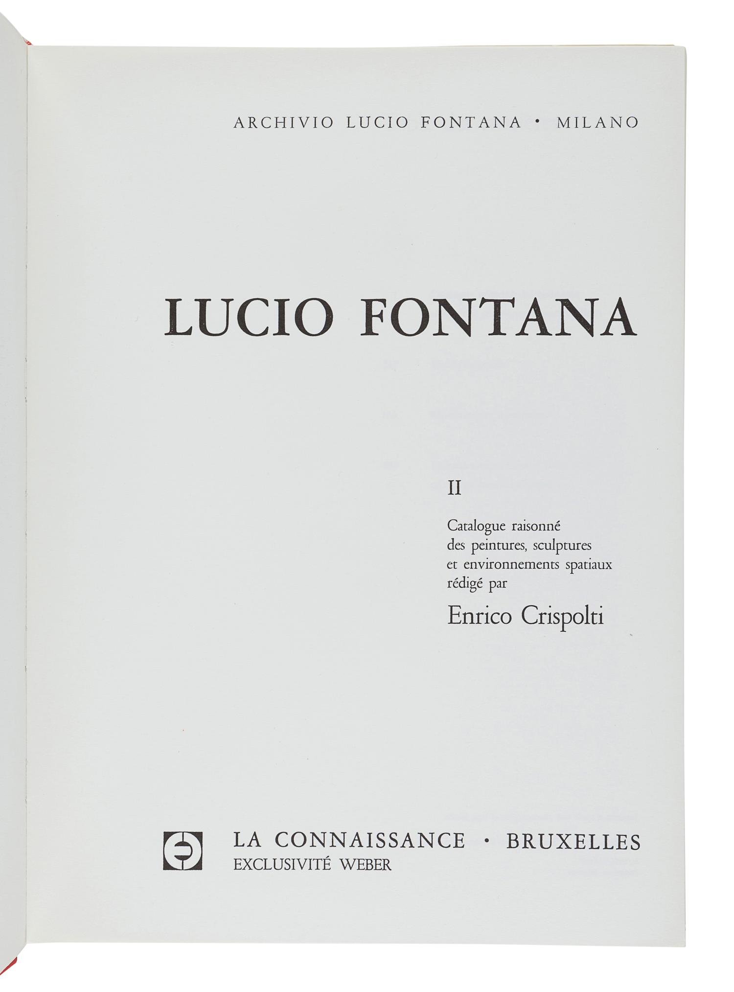 [FONTANA, Lucio (1899-1968)]. CRISPOLTI, Enrico. Lucio Fontana. Milan: Archivio Lucio Fontana, 1974.