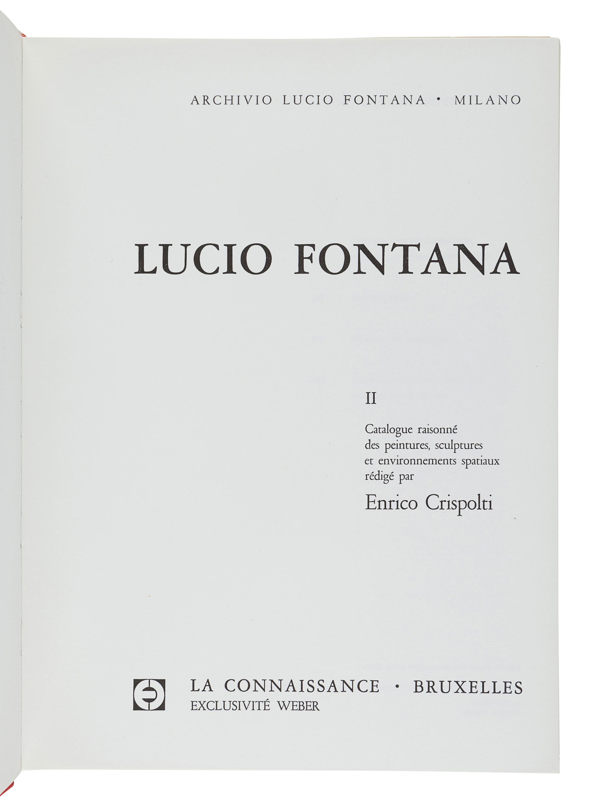 [FONTANA, Lucio (1899-1968)]. CRISPOLTI, Enrico. Lucio Fontana. Milan: Archivio Lucio Fontana, 1974.