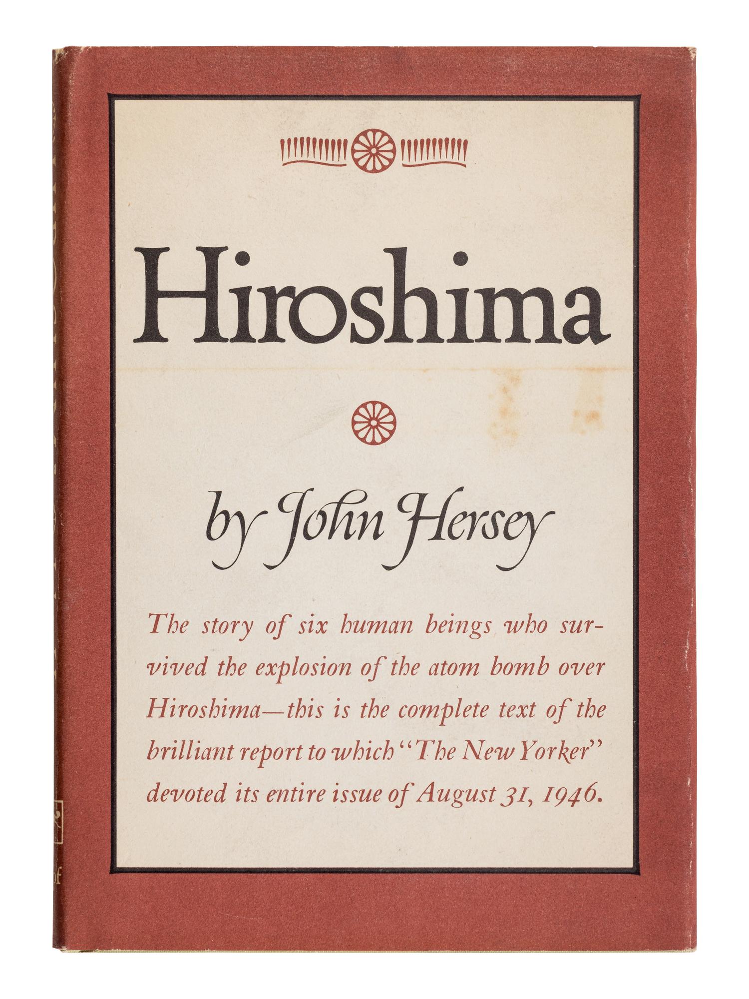 HERSEY, John (1941-1993). Hiroshima . New York: Alfred A. Knopf, 1946.