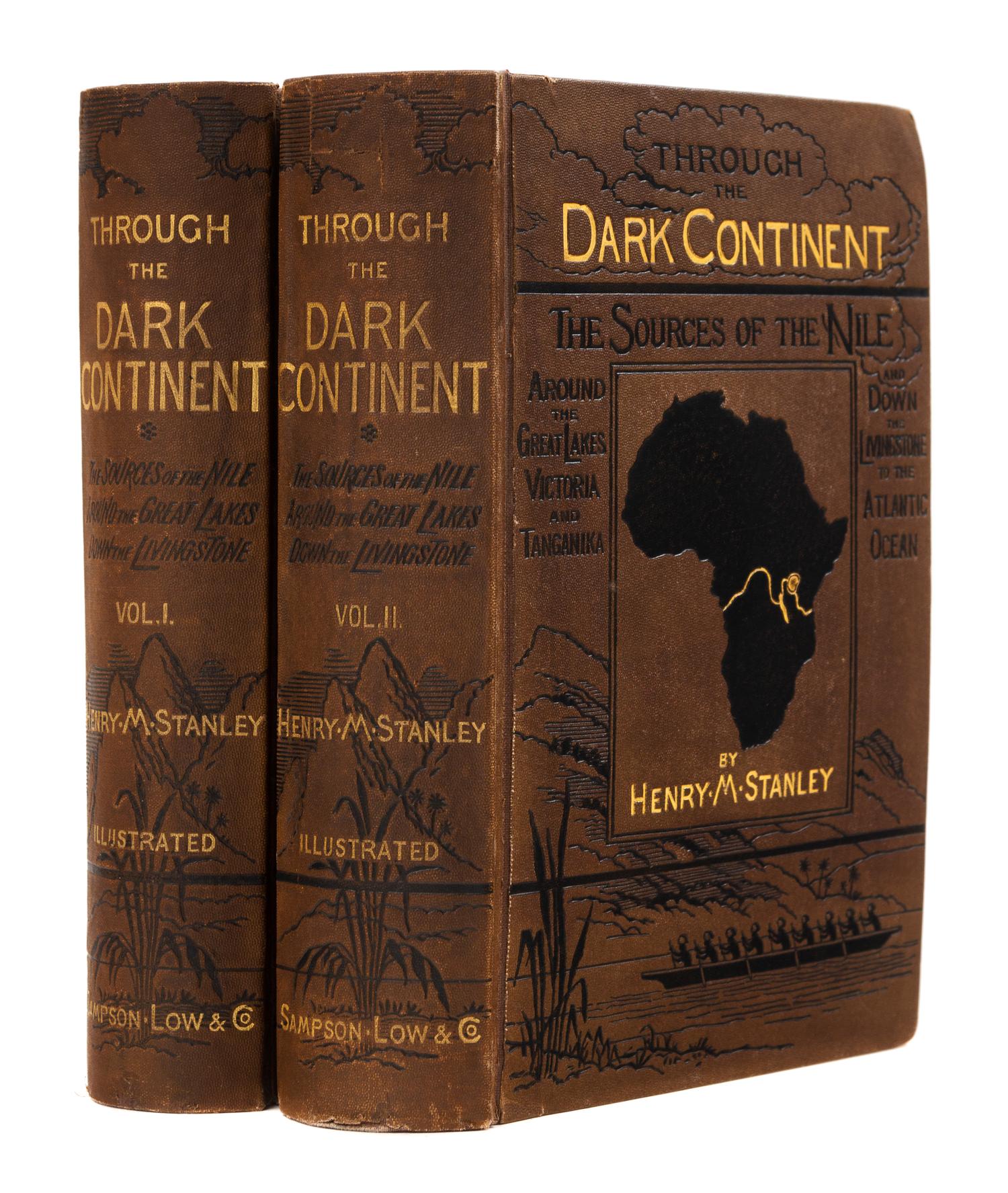 STANLEY, Henry Morton, Sir. Through the Dark Continent, or The Sources of the Nile. London, 1878. FIRST EDITION, FIRST ISSUE.
