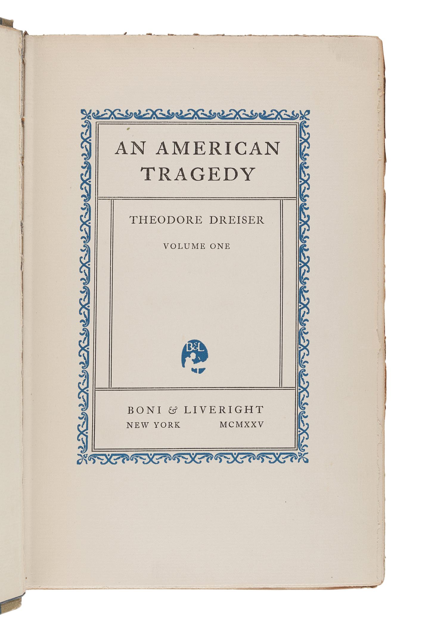 DREISER, Theodore (1871-1945). An American Tragedy. New York: Boni & Liveright, 1925.