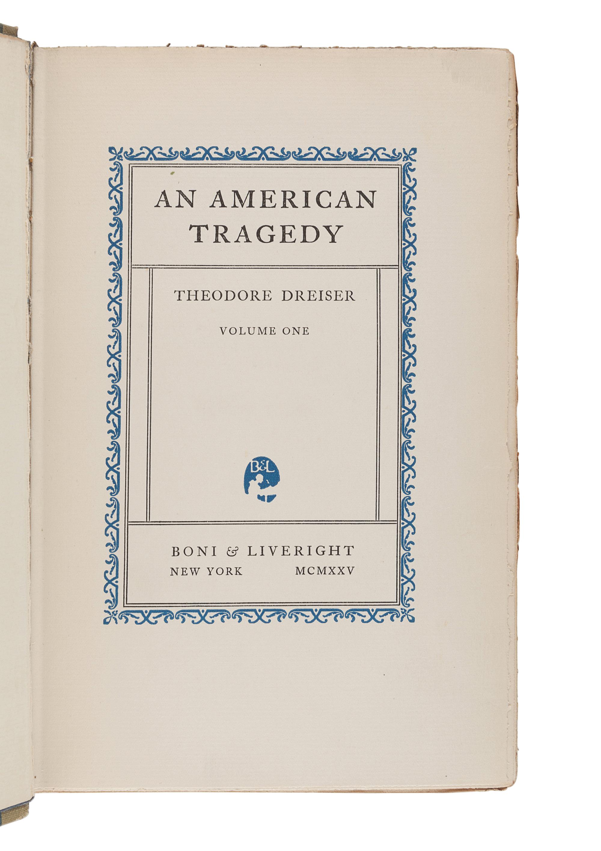 DREISER, Theodore (1871-1945). An American Tragedy. New York: Boni & Liveright, 1925.