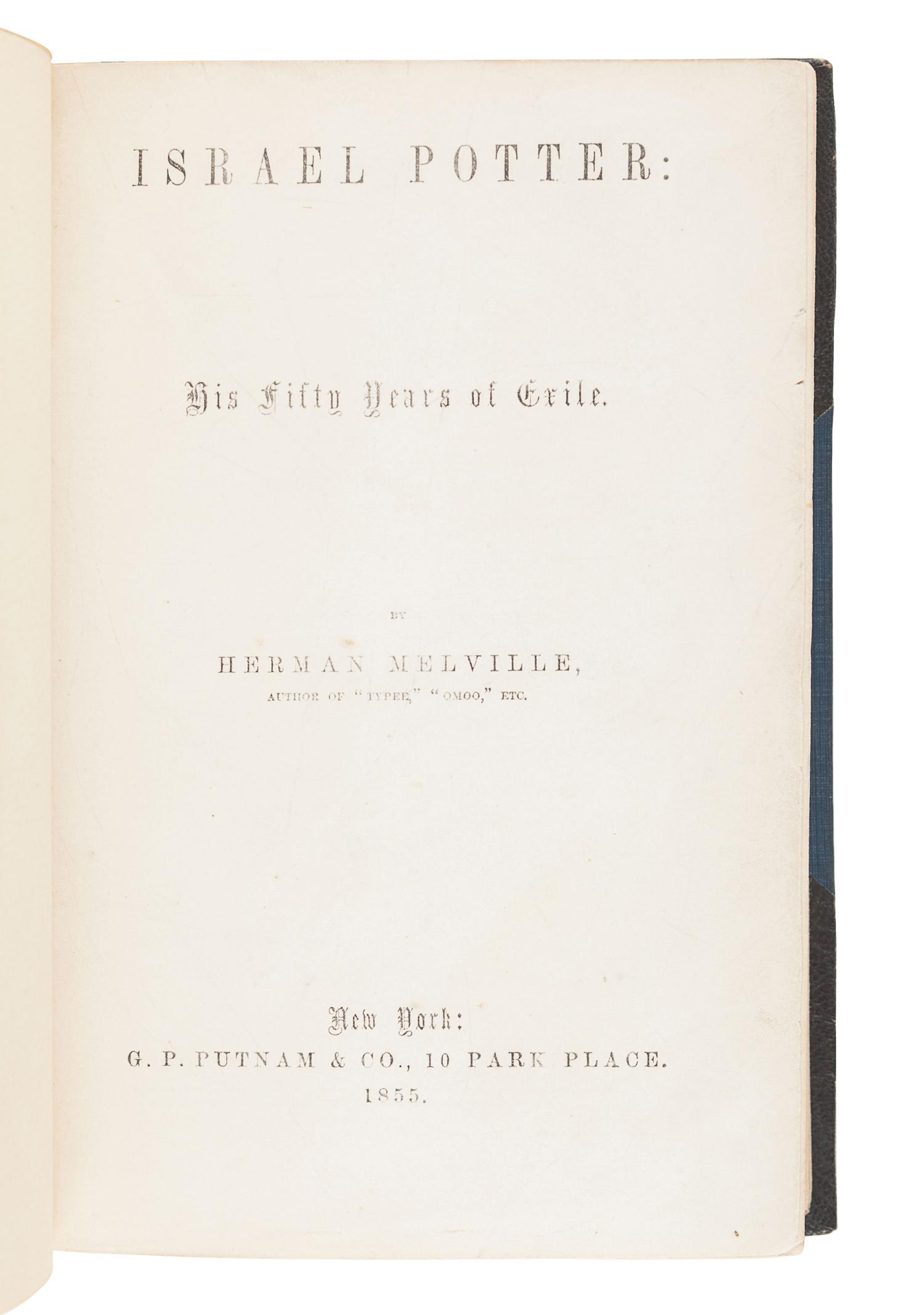 MELVILLE, Herman (1819-1891). Israel Potter: His Fifty Years of Exile . New York: G.P. Putnam, 1855.