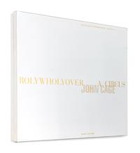 [ARTIST'S BOOK]. CAGE, John (1912-1992). Rolywholyover, A Circus . New York and Los Angeles: Rizzoli and the Museum of Contemporary Art, 1993.