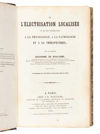 DUCHENNE DE BOULOGNE, Guillaume (1806-1875). De l'Électrisation Localisée et de son application a la physiologie, a la pathologie et a la thérapeutique . Paris: J.-B. Ballière, 1855.