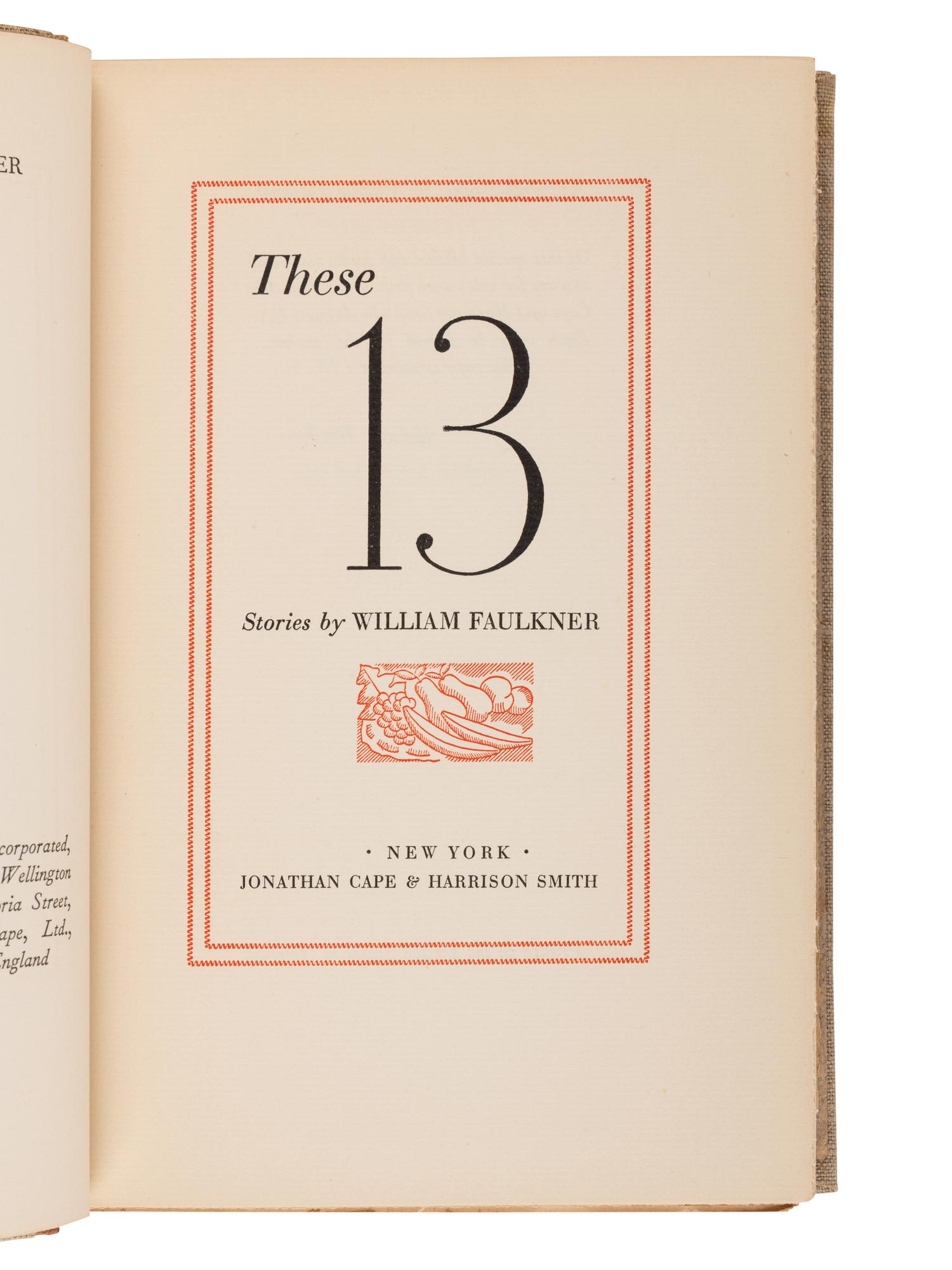 FAULKNER, William (1897-1962). These 13 . New York: Johnathan Cape & Harrison Smith, 1931.