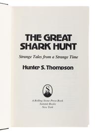 THOMPSON, Hunter S. (1937-2005). Gonzo Papers, Vol. 1: The Great Shark Hunt: Strange Tales from a Strange Time. New York: Summit Books, 1979.