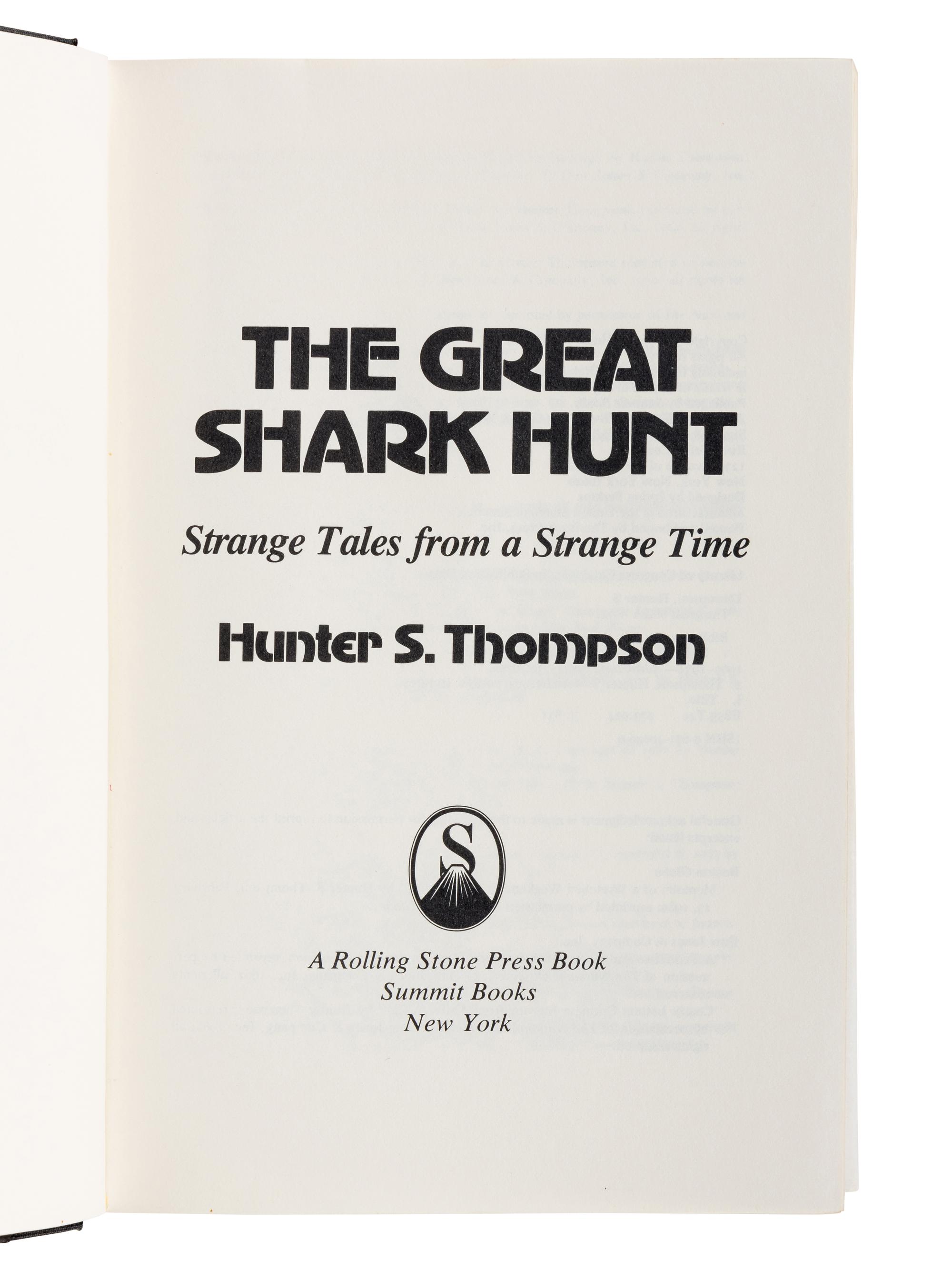 THOMPSON, Hunter S. (1937-2005). Gonzo Papers, Vol. 1: The Great Shark Hunt: Strange Tales from a Strange Time. New York: Summit Books, 1979.