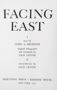 (LEVINE, JACK) MICHENER, JAMES. Facing East. NY, 1970. Limited. Signed.