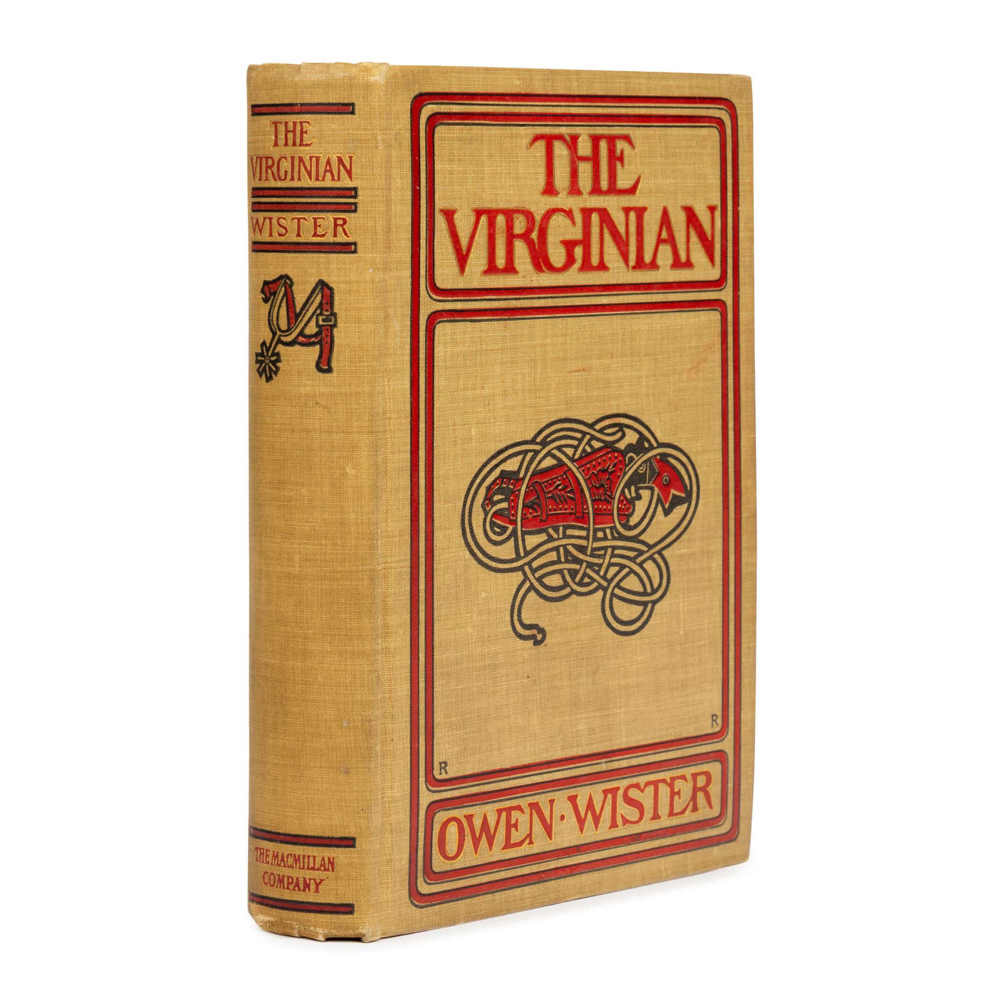 Wister, Owen (1860-1938). The Virginian. A Horseman of the Plains . New York: The Macmillan Company, 1902.