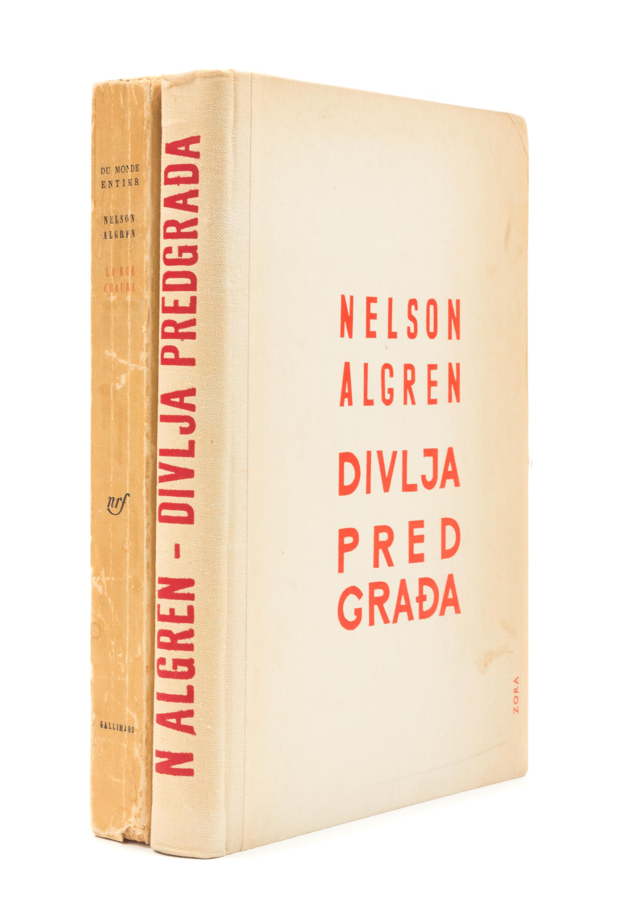 ALGREN, Nelson (1909-1981). - Two foreign-language editions Algren's A Walk on the Wild Side, INSCRIBED OR SIGNED BY ALGREN.