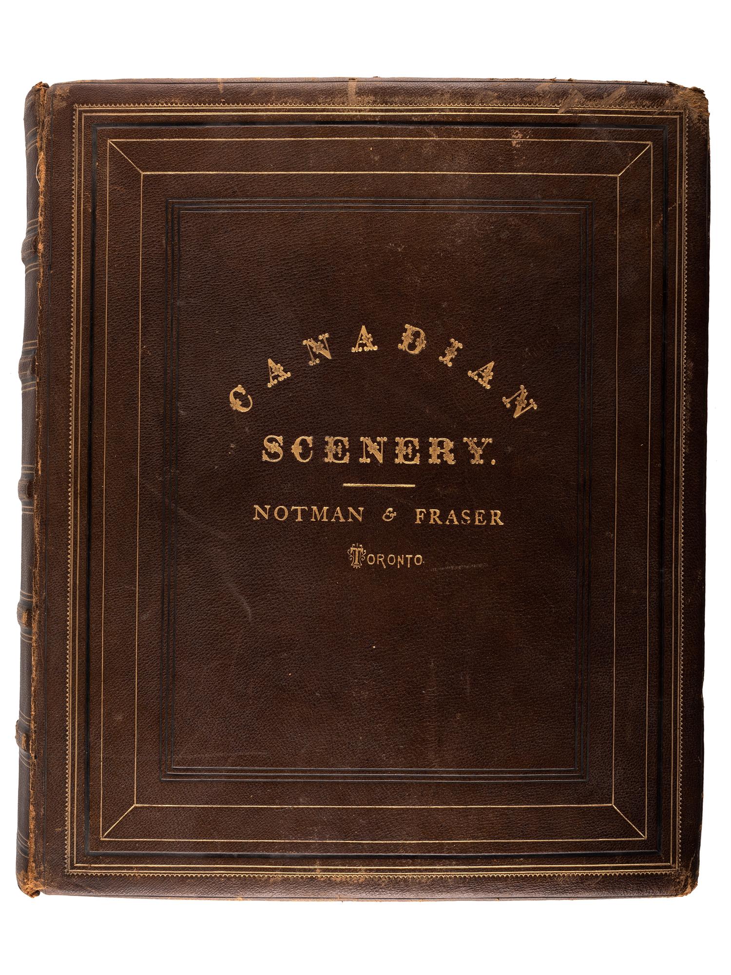 [EARLY PHOTOGRAPHY]. NOTMAN, William (1826-1891) & John A. FRASER (1838-1898), photographers. Canadian Scenery . Toronto: Notman & Fraser, [ca 1876?].