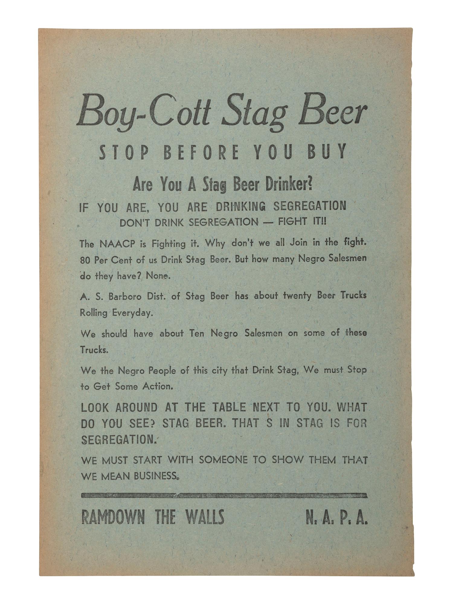 [SEGREGATION]. Boy-Cott Stag Beer. Stop Before You Buy. Are you A Stag Beer Drinker? If You Are, You are Drinking Segregation. [Memphis, TN]: N.A.P.A., [1964?].