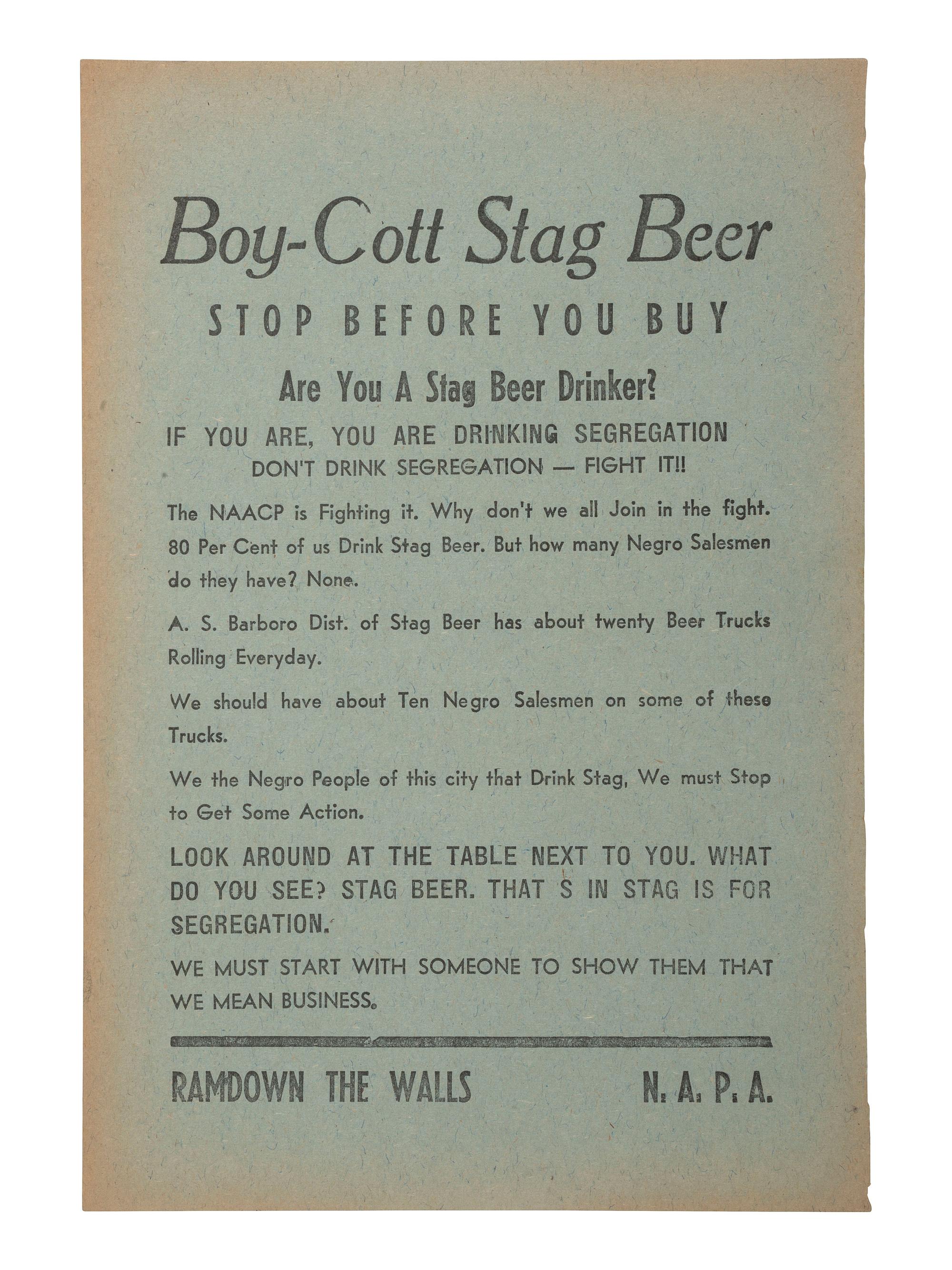 [SEGREGATION]. Boy-Cott Stag Beer. Stop Before You Buy. Are you A Stag Beer Drinker? If You Are, You are Drinking Segregation. [Memphis, TN]: N.A.P.A., [1964?].