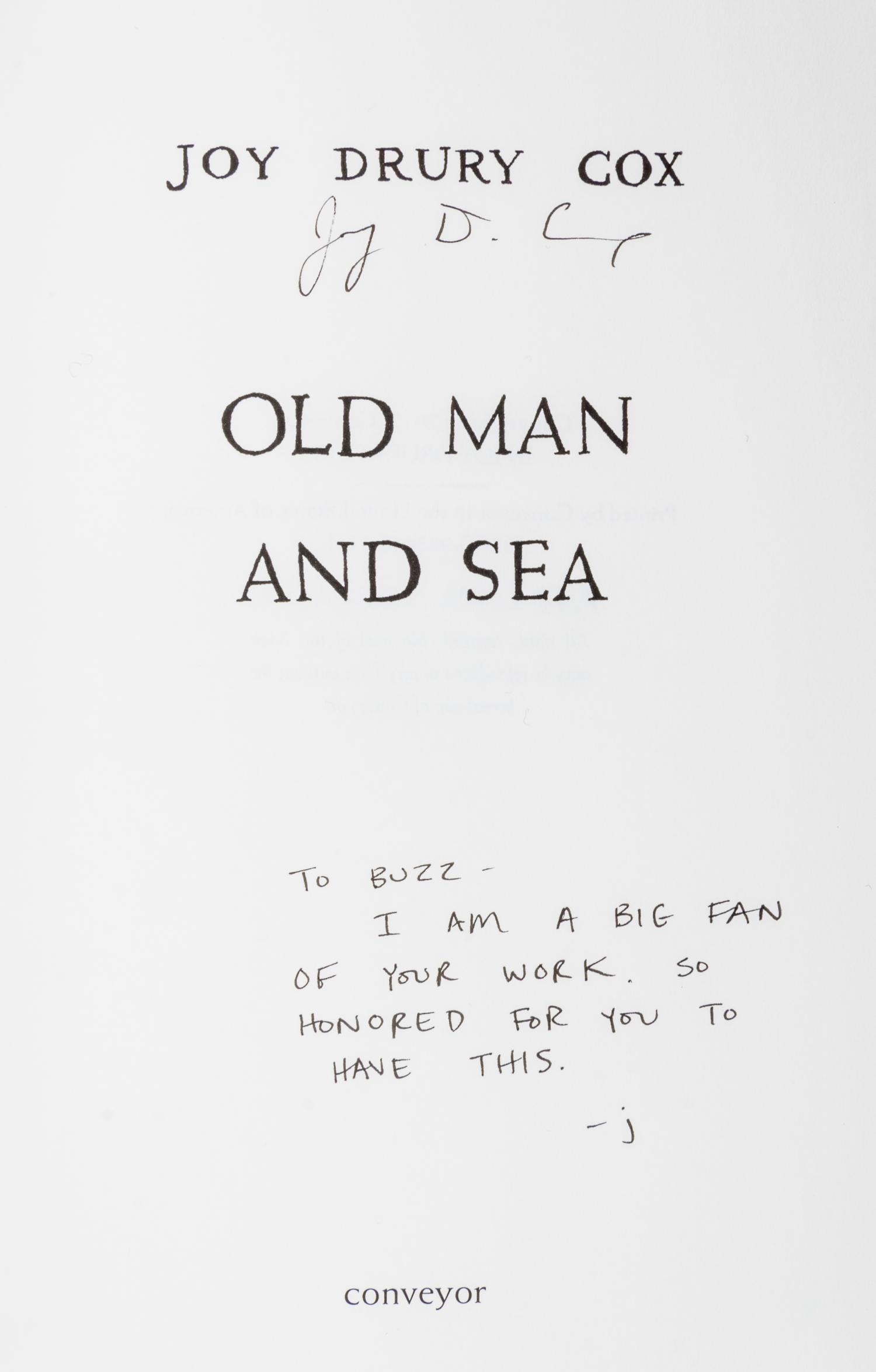 COX, JOY DRURY. Old Man and Sea. Conveyor, 2012. Inscribed. [with] Or, Some of the Whale. Conveyor, 2013. (2 items)