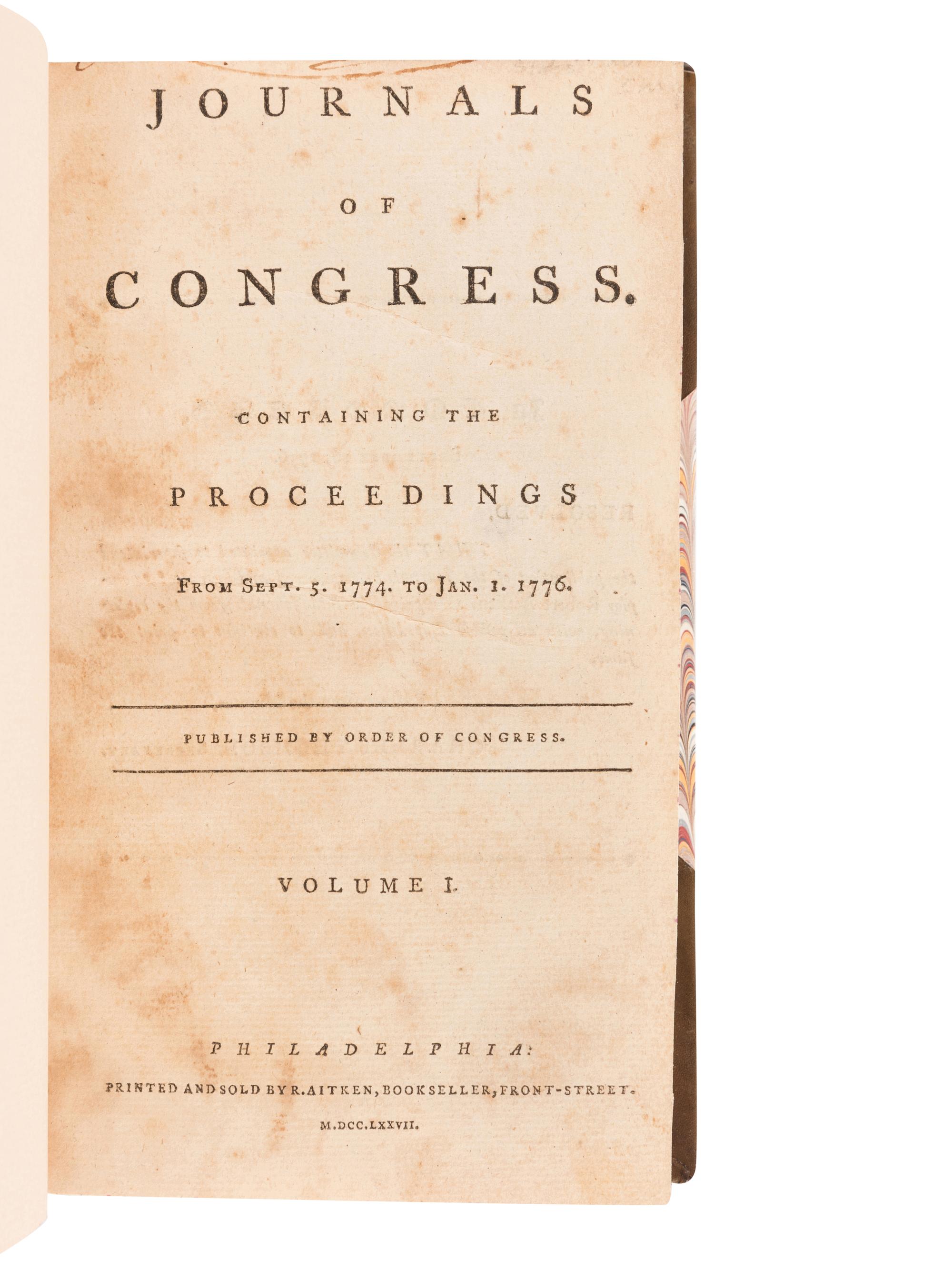 [UNITED STATES CONTINENTAL CONGRESS]. Journals of the Congress... Volume I (Sept. 5, 1774-Jan. 1, 1776) through Volume XIII (November 1787-November 1788). Philadelphia and New York: R. Aitken, John Dunlap, John Patterson, David Claypoole, 1777-1788.