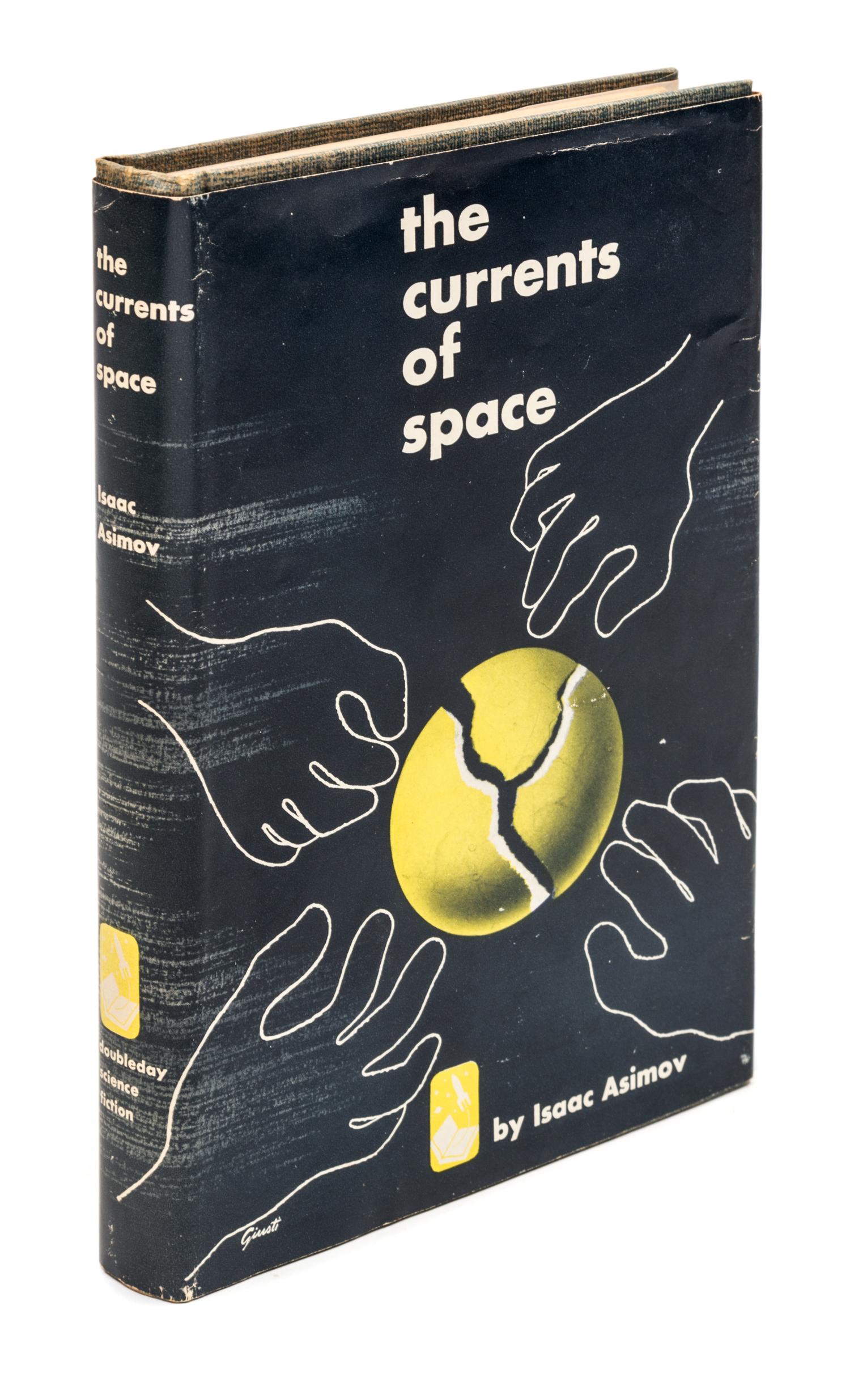 ASIMOV, ISAAC. The Currents of Space. Garden City, NY, 1952. First edition.