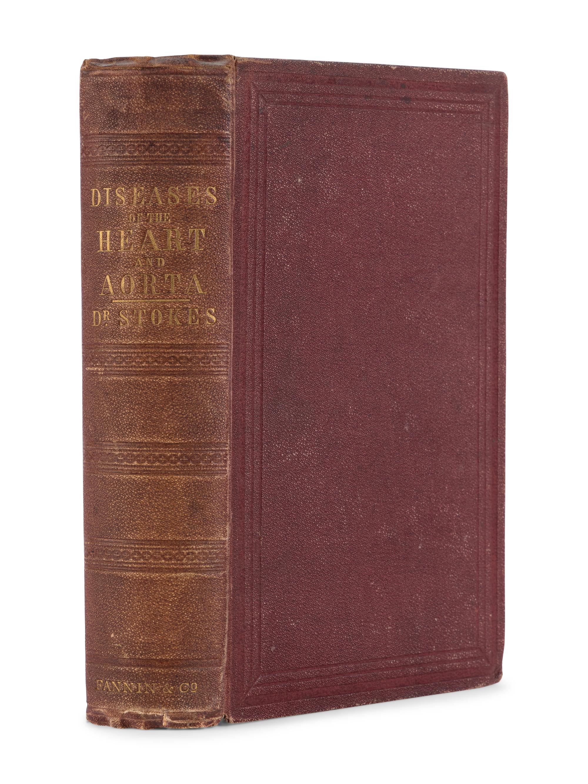 STOKES, William (1804-1878). The Diseases of the Heart and the Aorta . Dublin: Hodges and Smith, 1854.