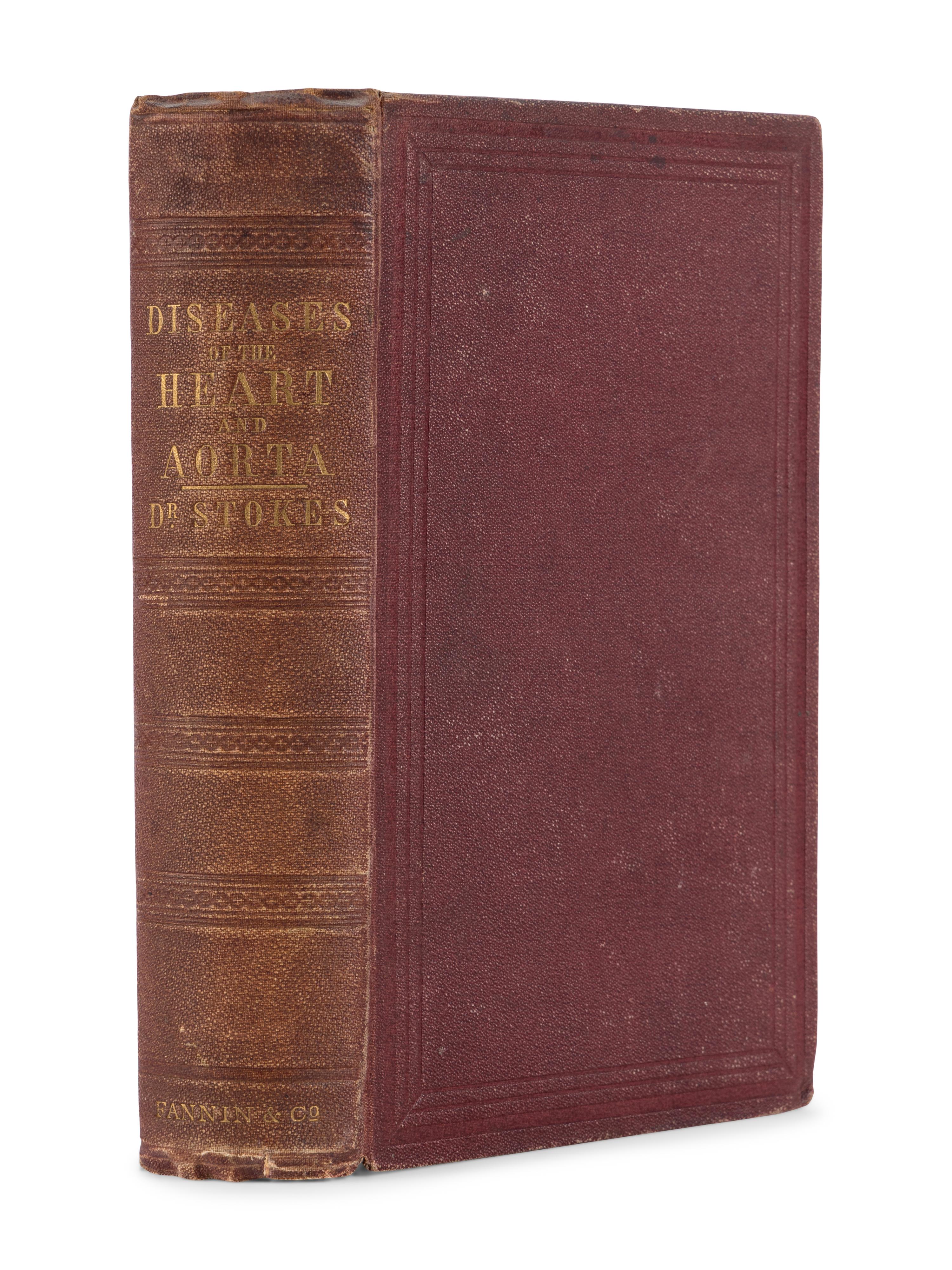 STOKES, William (1804-1878). The Diseases of the Heart and the Aorta . Dublin: Hodges and Smith, 1854.