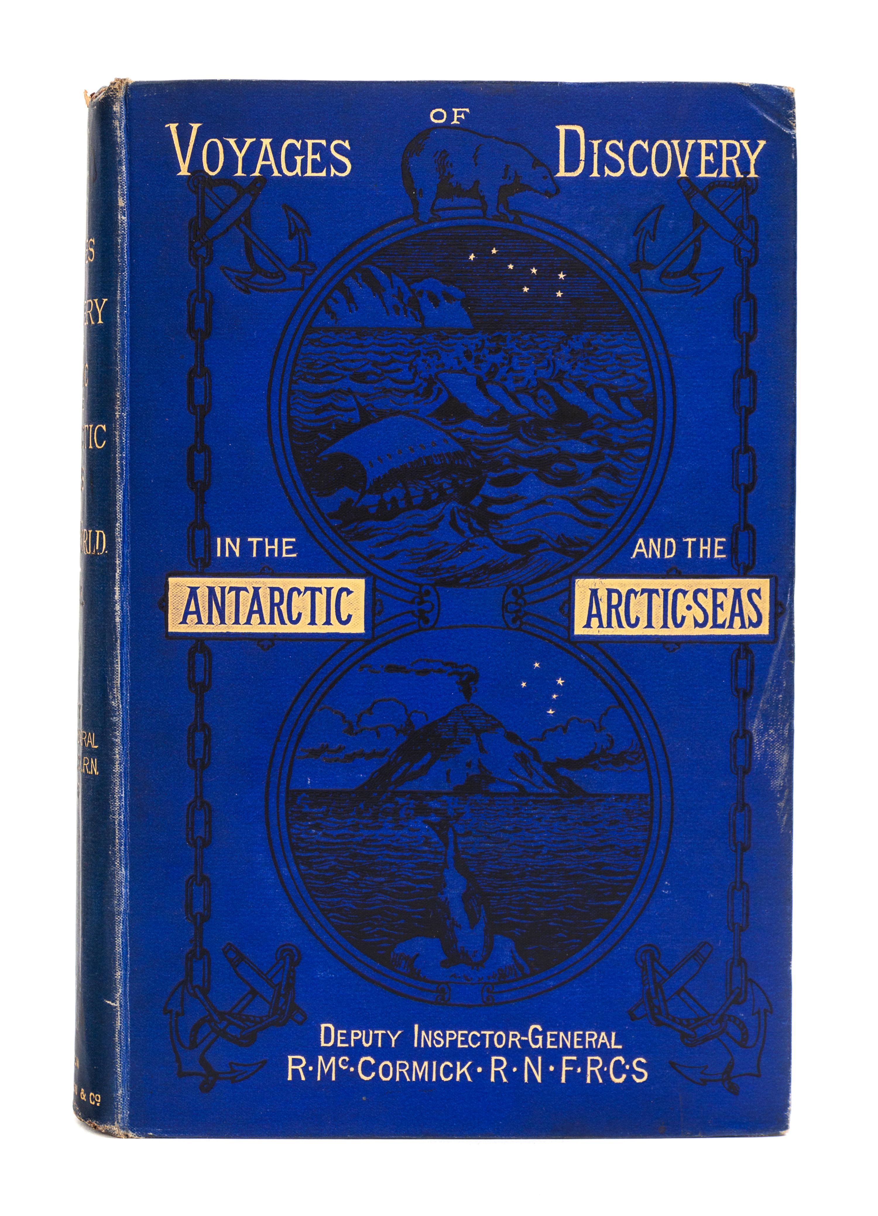 McCORMICK, Robert (1800-1890). Voyages of Discovery in the Arctic and Antarctic Seas. London, 1884. FIRST EDITION.