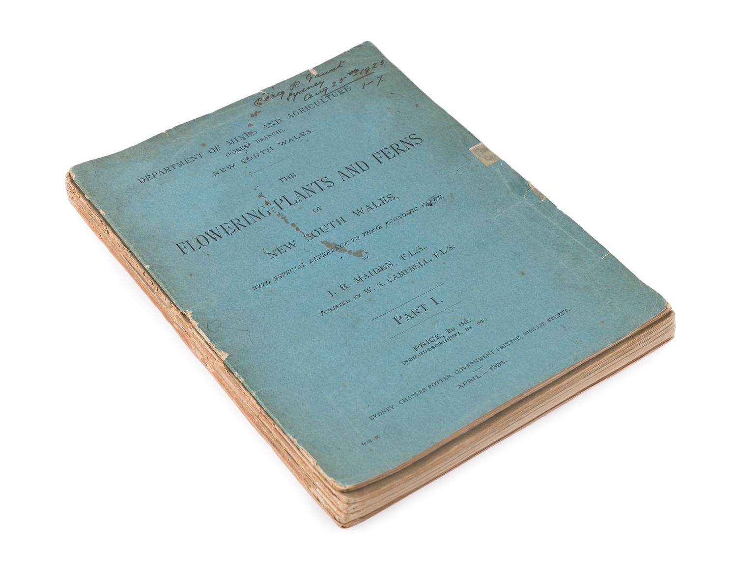 [EXPLORATION -- AUSTRALIA & NEW ZEALAND]. MAIDEN, Joseph Henry (1859-1925) and Walter Scott CAMPBELL (1844-1935). The Flowering Plants and Ferns of New South Wales . Sydney: Charles Potter, April 1895- November 1898.