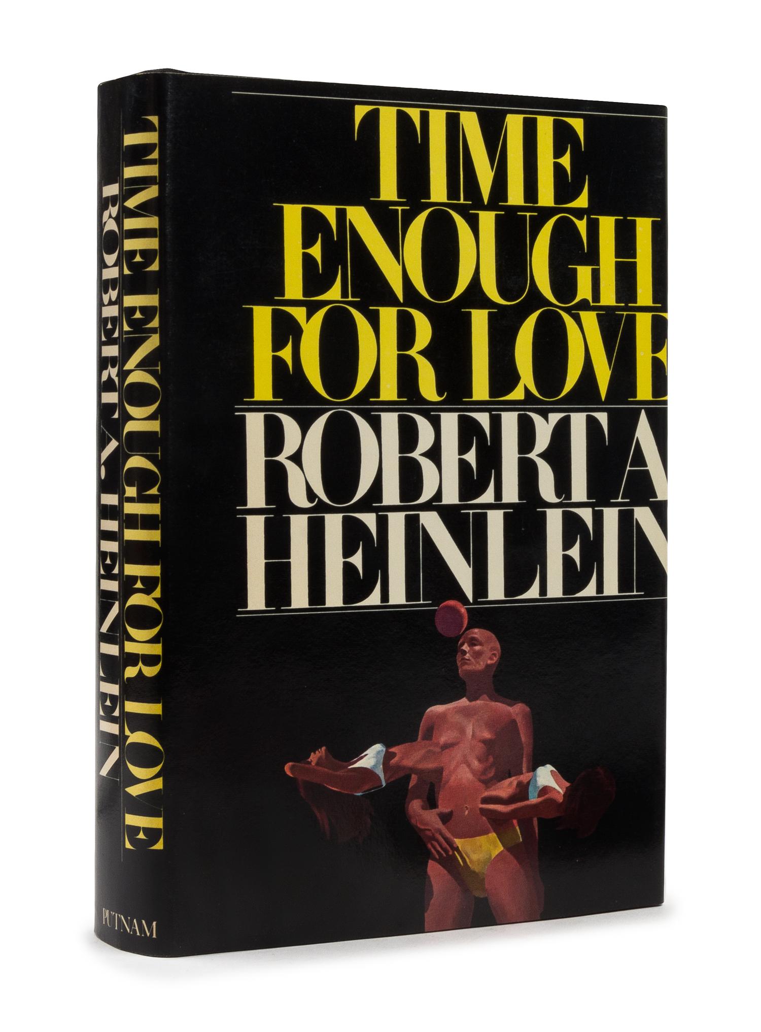 HEINLEIN, ROBERT A. (1907-1988). Time Enough for Love. The Lives of Lazarus Long. New York: G. P. Putnam's Sons, 1973. FIRST EDITION.