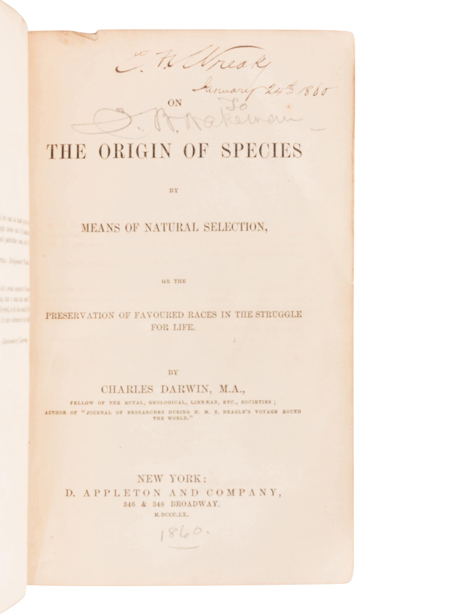 DARWIN, Charles (1809-82). On the Origin of Species by means of natural selection . New York: D. Appleton, 1860.
