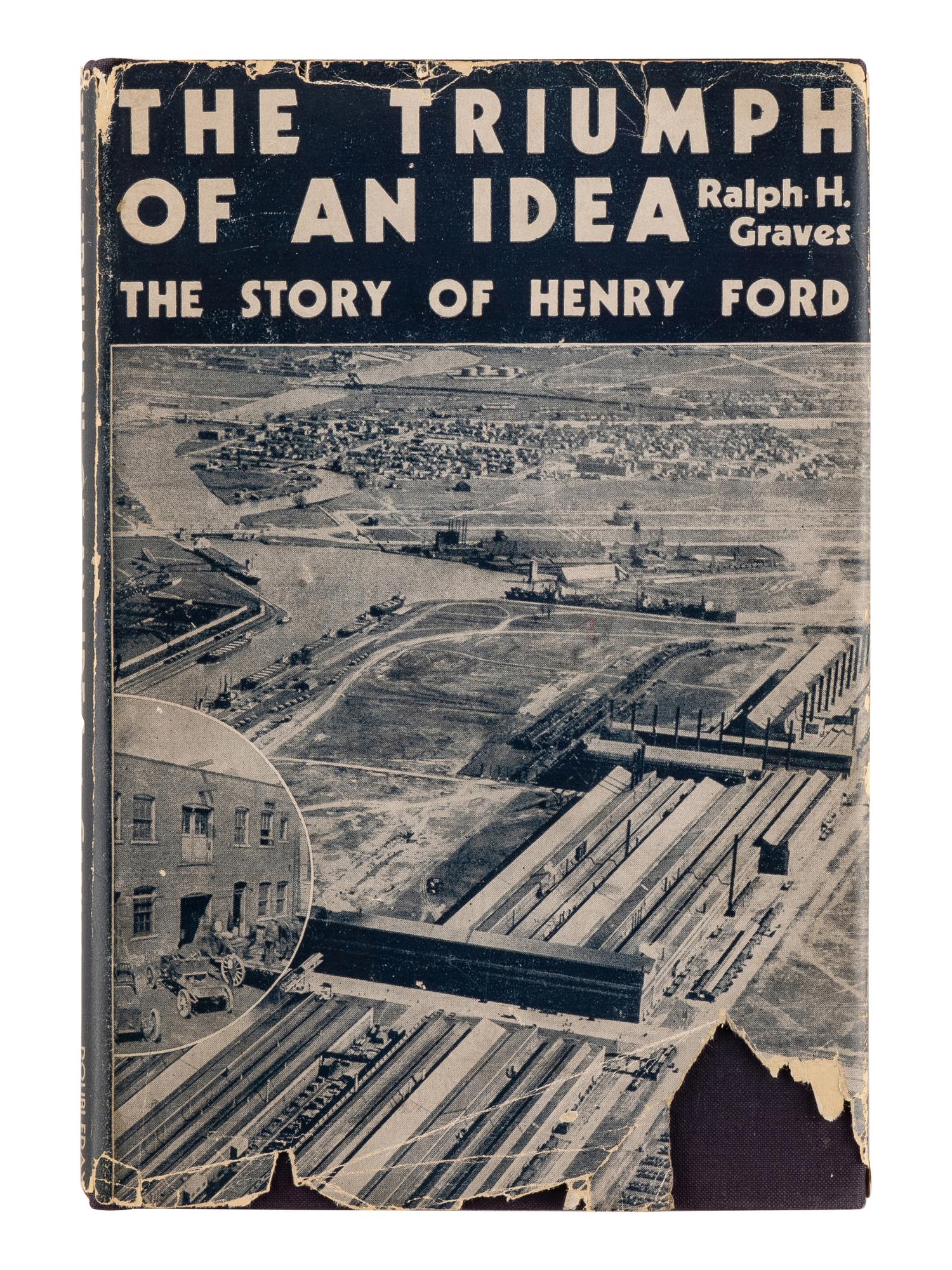 [FORD, Henry]. GRAVES, Ralph H. Triumph of an Idea: The Story of Henry Ford . Garden City, NY: Doubleday, Doran & Company, 1935.