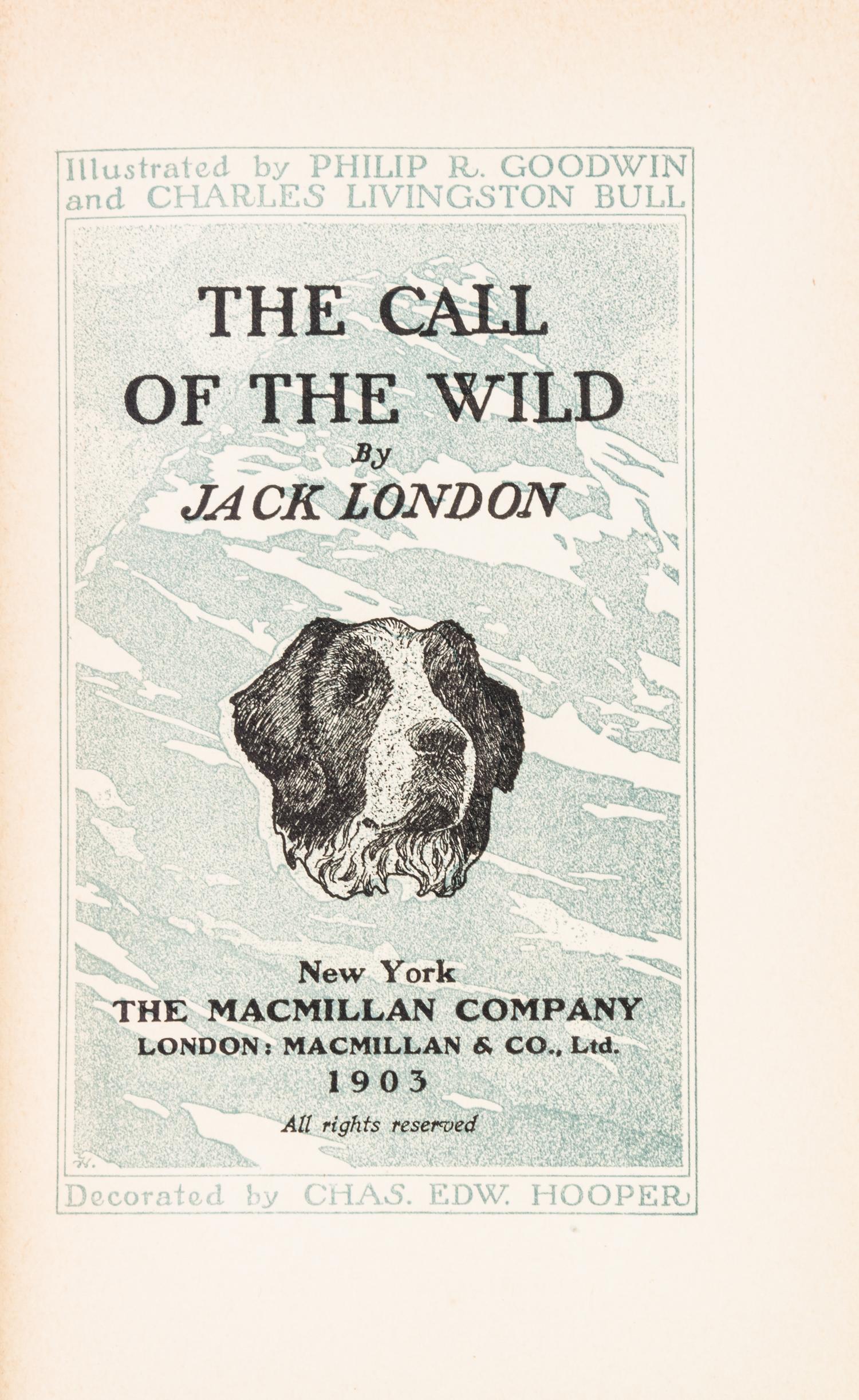 LONDON, JACK. The Call of the Wild. New York and London, 1903. First edition, first issue.