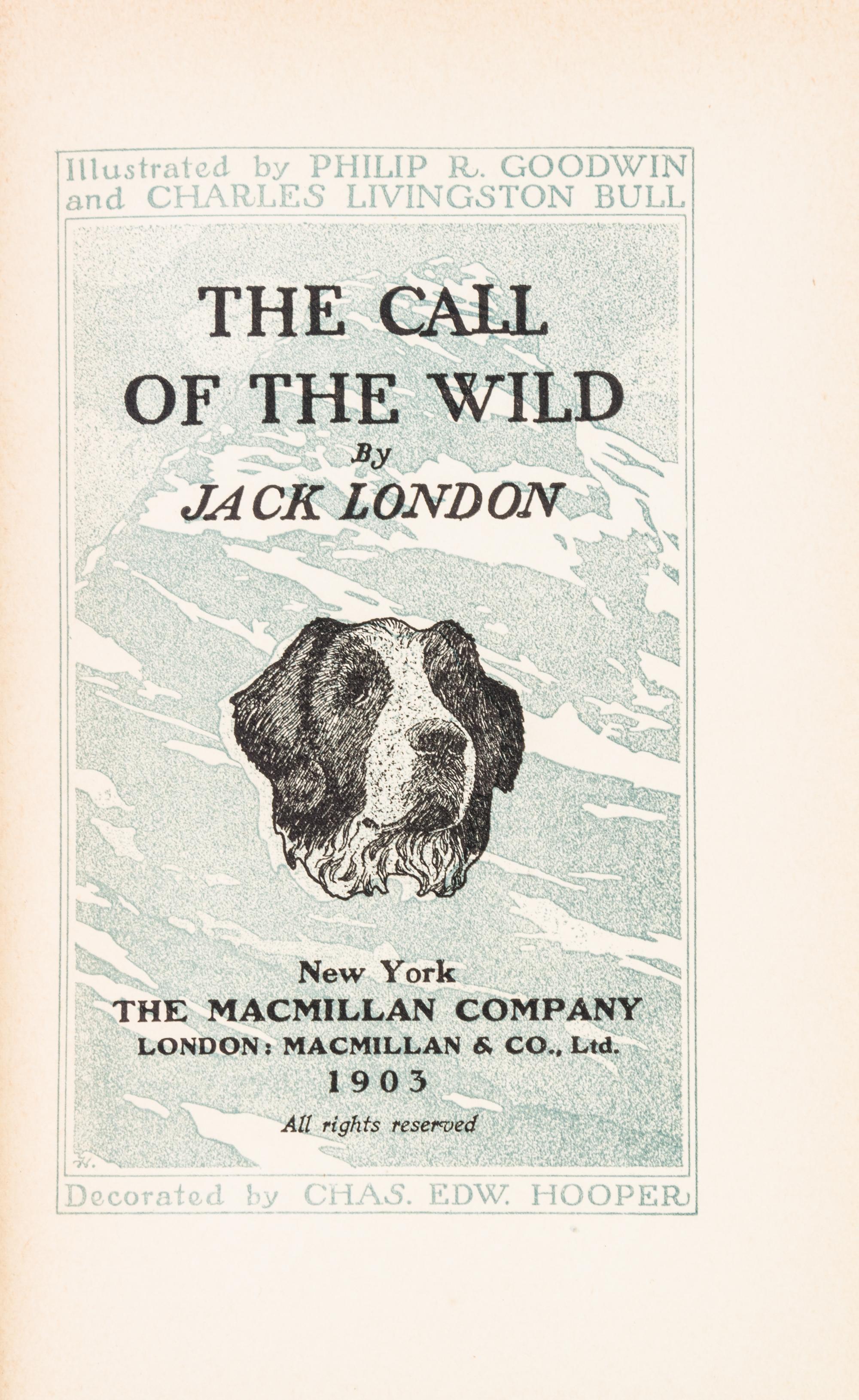 LONDON, JACK. The Call of the Wild. New York and London, 1903. First edition, first issue.