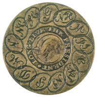 [WASHINGTON, George (1732-1799)]. Long Live the President, "linked states" inaugural button. N.p., 1789.