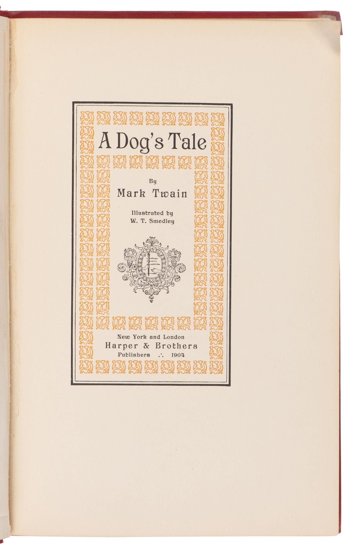 CLEMENS, Samuel L. ("Mark Twain") (1835-1910). A Dog's Tale. New York and London: Harper & Brothers Publishers, 1904.