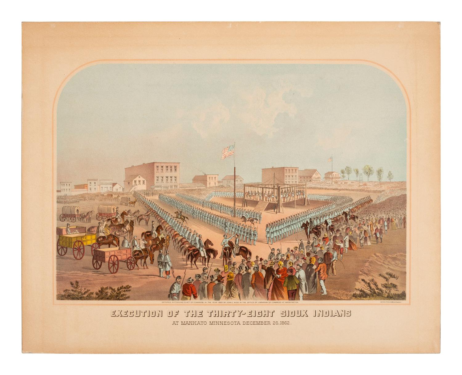[NATIVE AMERICANS]. Execution of the Thirty-Eight Sioux Indians at Mankato, December 26, 1862 . Buffalo, NY: Hayes Litho Co., 1883.