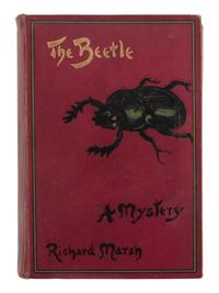 Marsh, Richard [pseudonym of Richard Bernard Heldmann, (1857-1915)]. The Beetle. A Mystery . London: Skeffington & Son, 1897.
