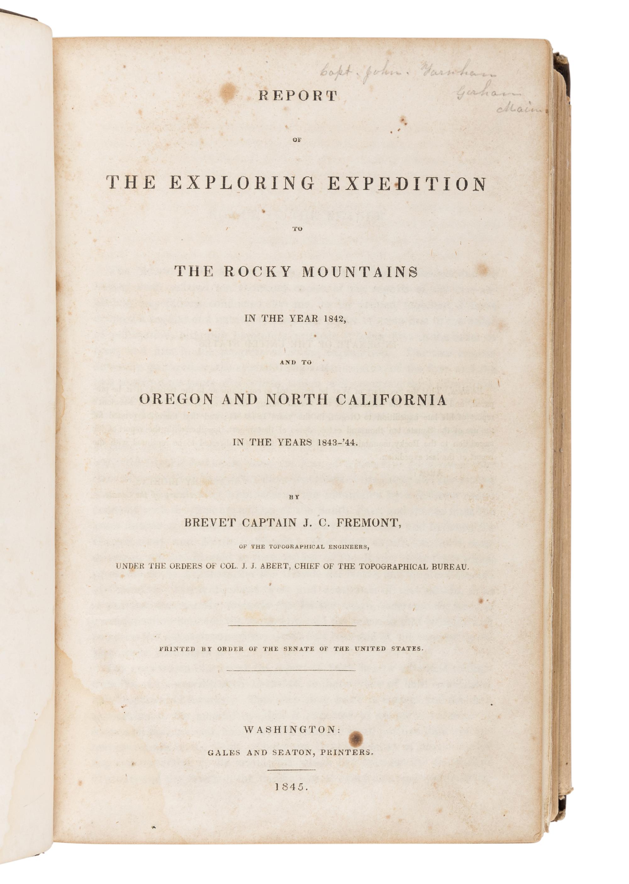 FREMONT, John Charles (1813-1890). Report of The Exploring Expedition to The Rocky Mountains in the year 1842, and to Oregon and North California in the years 1843-'44 . Washington, D. C.: Printed by Order of the Senate, by Gales and Seaton, 1845.