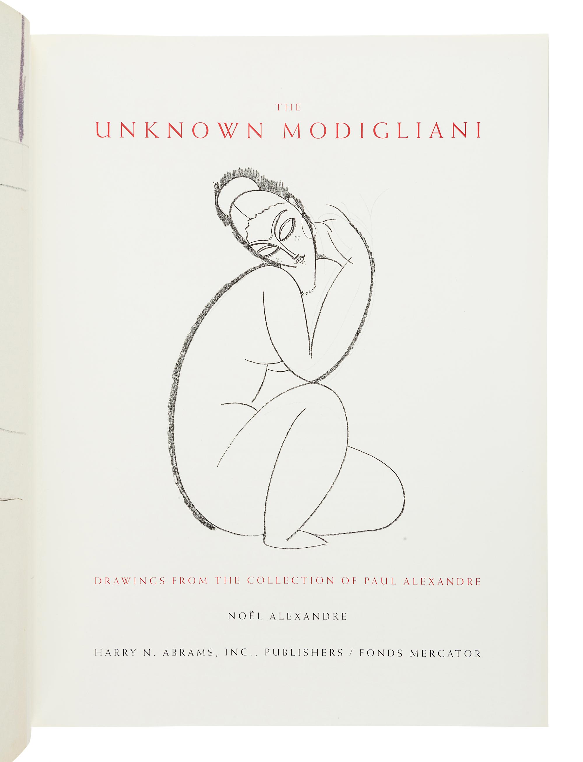 [MODIGLIANI, Amadeo (1884-1920)]. ALEXANDRE, Noël. The Unknown Modigliani. New York: Harry N. Abrams, Inc., 1993.